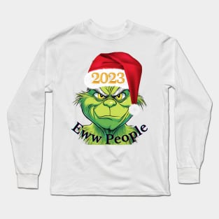 Eww people Long Sleeve T-Shirt